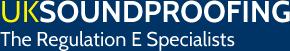 UK Soundproofing - The Regulation E Specialists